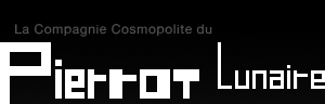 La Compagnie Cosmopolite du Pierrot Lunaire